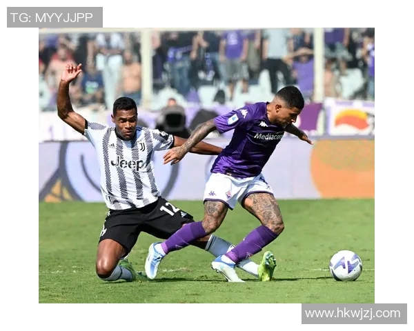 佛罗伦萨与尤文图斯的巅峰对决谁将赢得意甲荣耀