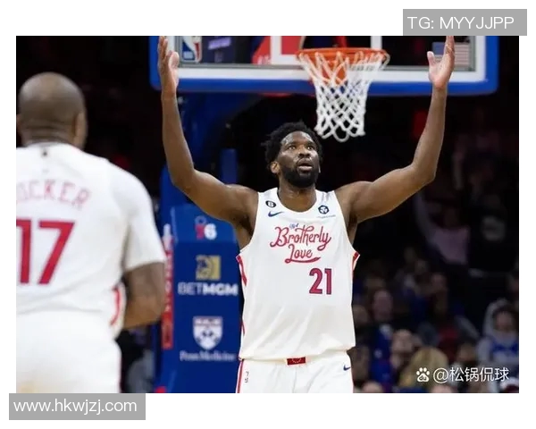 乔尔恩比德如何在NBA赛场上展现统治力与领导才能